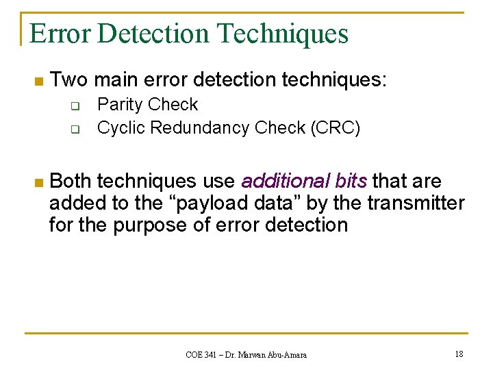 Error Detection Techniques n Two main error detection techniques: q q n Parity Check Error Detection Techniques n Two main error detection techniques: q q n Parity Check