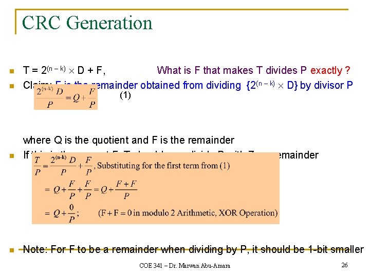 CRC Generation n T = 2(n – k) D + F, What is F CRC Generation n T = 2(n – k) D + F, What is F