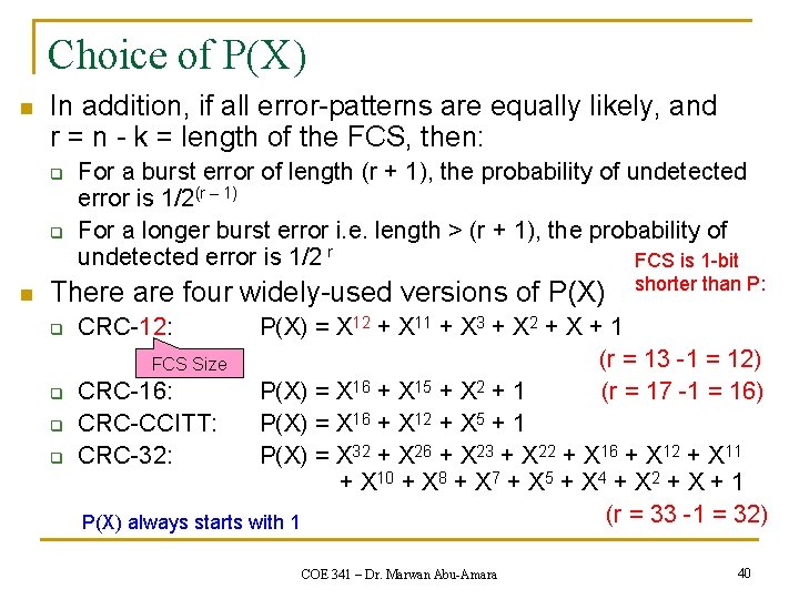 Choice of P(X) n In addition, if all error-patterns are equally likely, and r Choice of P(X) n In addition, if all error-patterns are equally likely, and r
