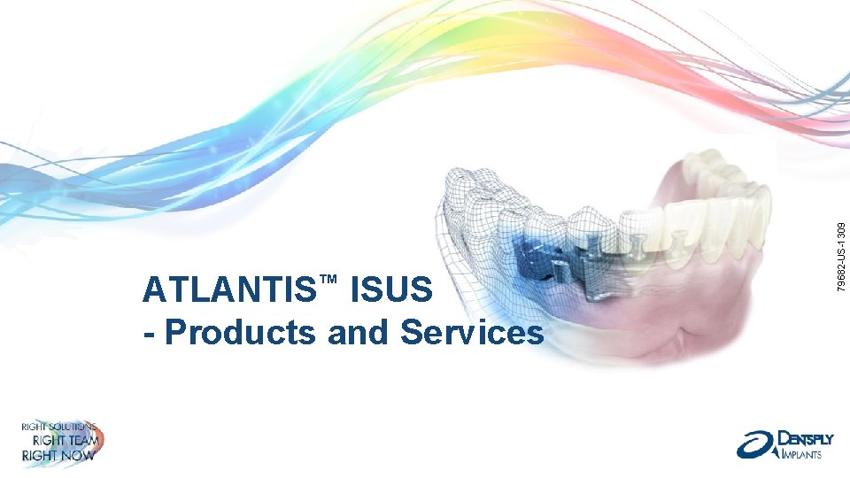 79682 -US-1309 ATLANTIS™ ISUS - Products and Services 