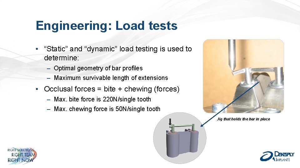 Engineering: Load tests • “Static” and “dynamic” load testing is used to determine: –