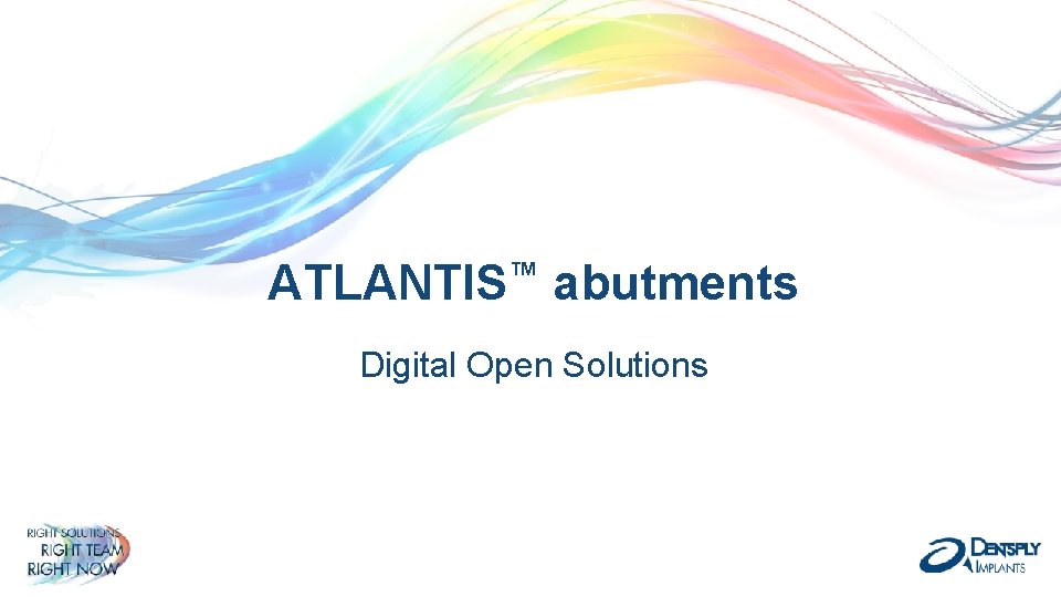 ATLANTIS™ abutments Digital Open Solutions 