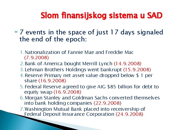 Slom finansijskog sistema u SAD 7 events in the space of just 17 days