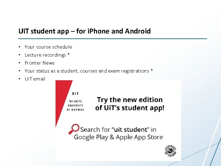 Ui. T student app – for i. Phone and Android • • • Your