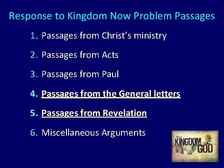 Response to Kingdom Now Problem Passages 1. Passages from Christ’s ministry 2. Passages from