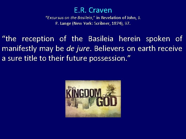 E. R. Craven “Excursus on the Basileia, ” in Revelation of John, J. P.
