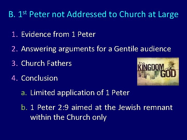 B. 1 st Peter not Addressed to Church at Large 1. Evidence from 1