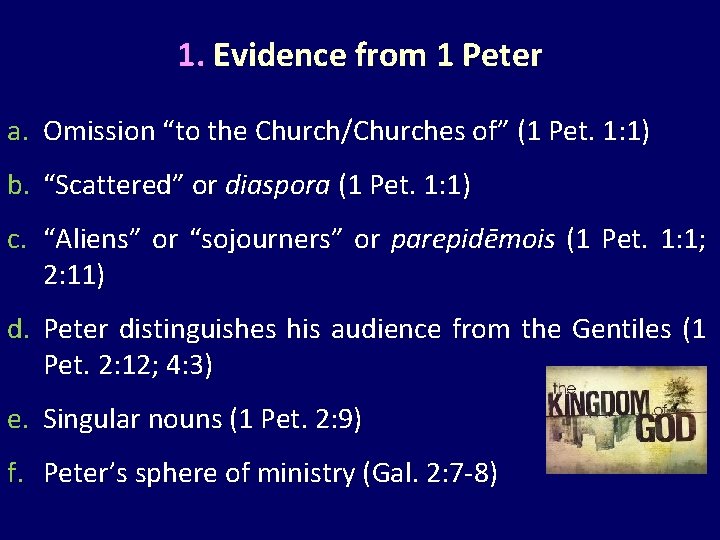 1. Evidence from 1 Peter a. Omission “to the Church/Churches of” (1 Pet. 1: