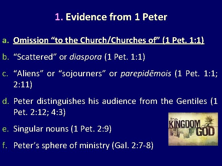 1. Evidence from 1 Peter a. Omission “to the Church/Churches of” (1 Pet. 1: