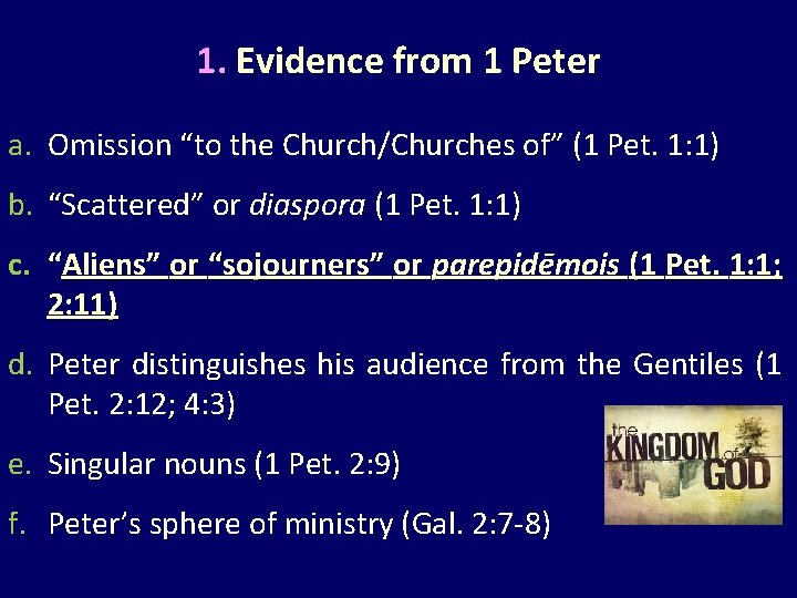 1. Evidence from 1 Peter a. Omission “to the Church/Churches of” (1 Pet. 1: