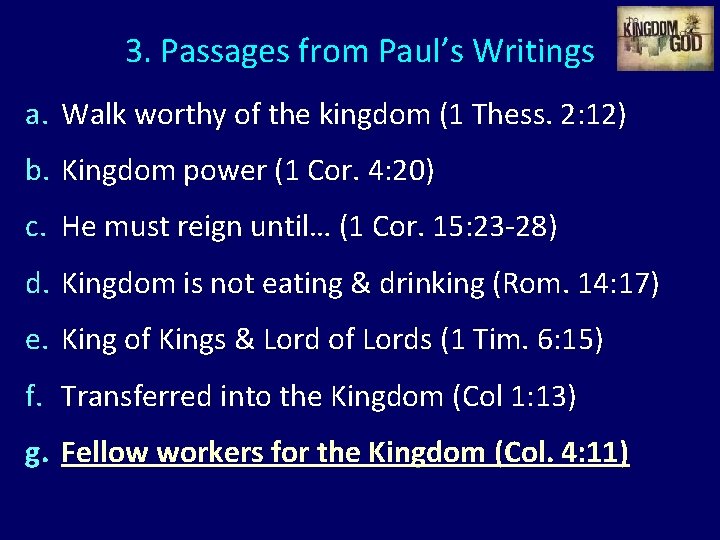 3. Passages from Paul’s Writings a. Walk worthy of the kingdom (1 Thess. 2: