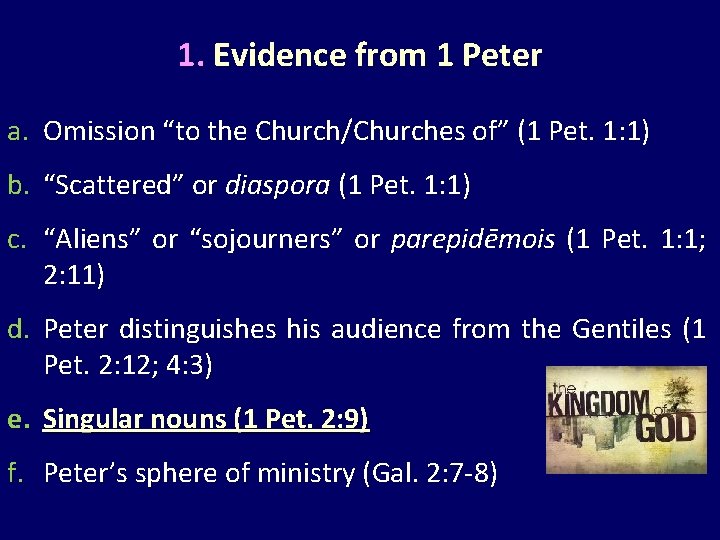 1. Evidence from 1 Peter a. Omission “to the Church/Churches of” (1 Pet. 1: