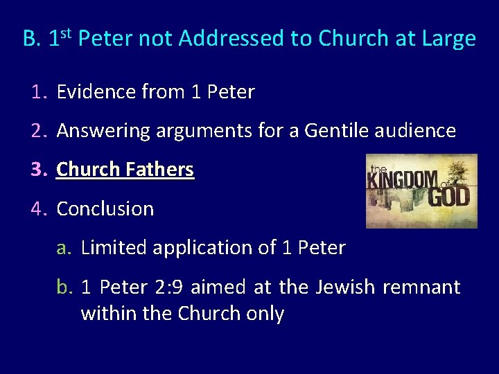 B. 1 st Peter not Addressed to Church at Large 1. Evidence from 1