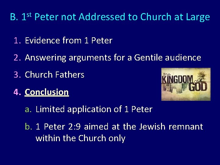 B. 1 st Peter not Addressed to Church at Large 1. Evidence from 1