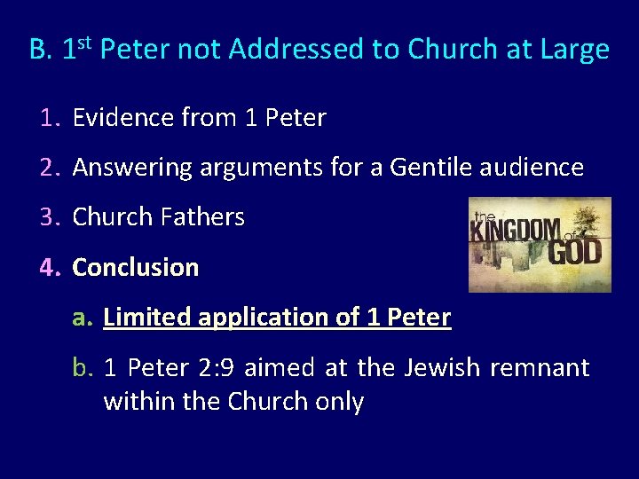 B. 1 st Peter not Addressed to Church at Large 1. Evidence from 1