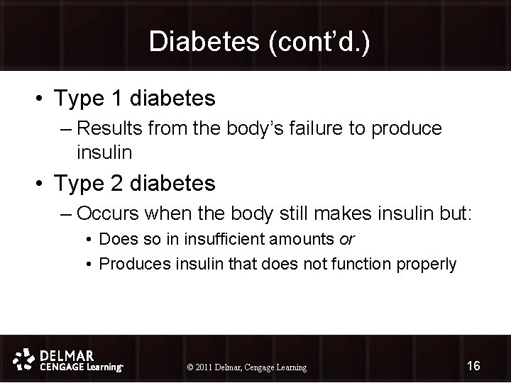 Diabetes (cont’d. ) • Type 1 diabetes – Results from the body’s failure to