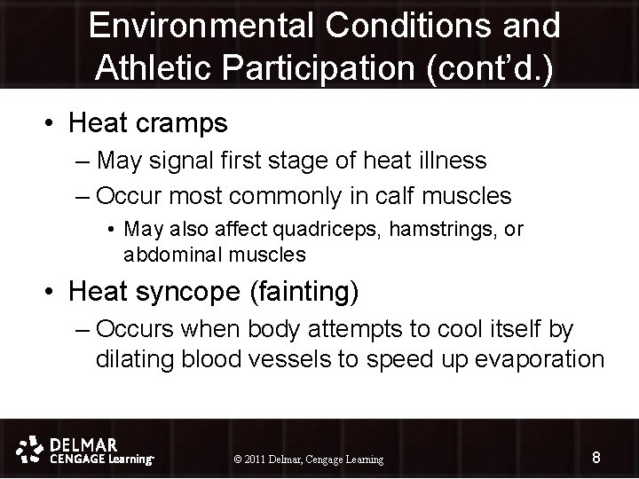 Environmental Conditions and Athletic Participation (cont’d. ) • Heat cramps – May signal first
