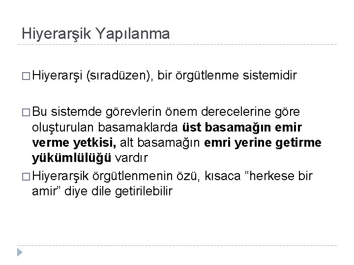 Hiyerarşik Yapılanma � Hiyerarşi � Bu (sıradüzen), bir örgütlenme sistemidir sistemde görevlerin önem derecelerine