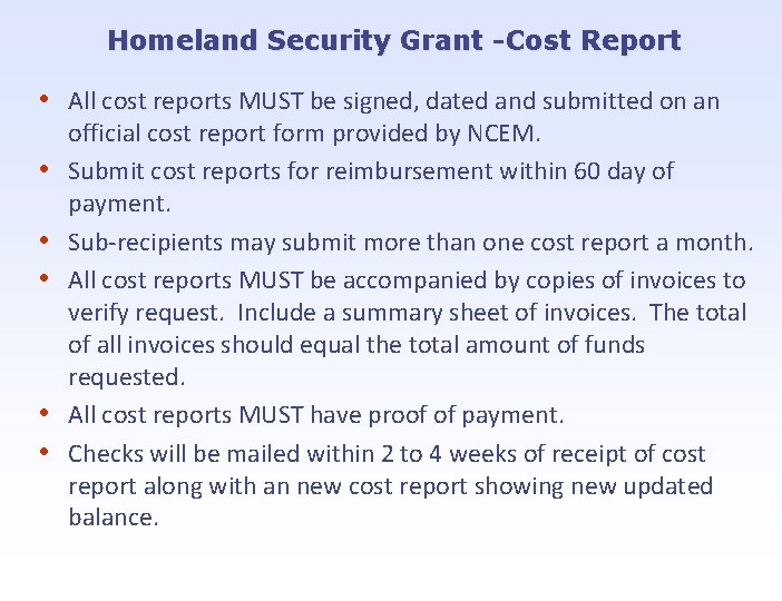 Homeland Security Grant -Cost Report • All cost reports MUST be signed, dated and