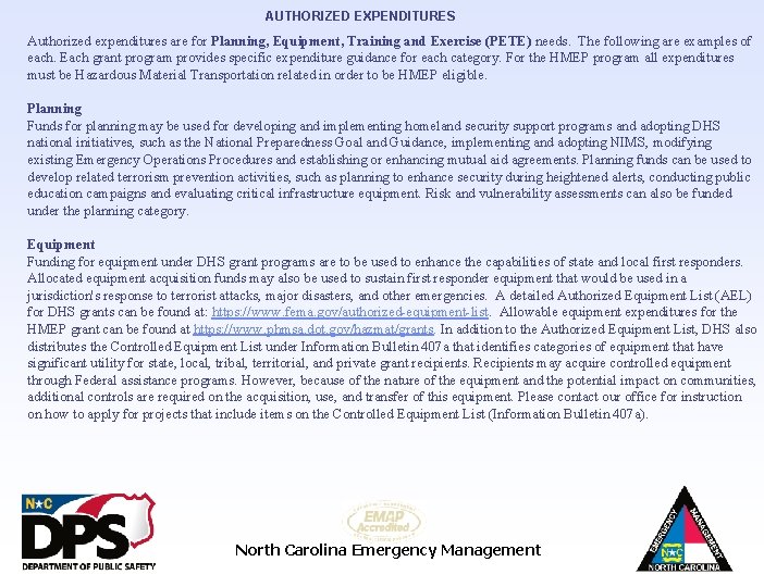 AUTHORIZED EXPENDITURES Authorized expenditures are for Planning, Equipment, Training and Exercise (PETE) needs. The
