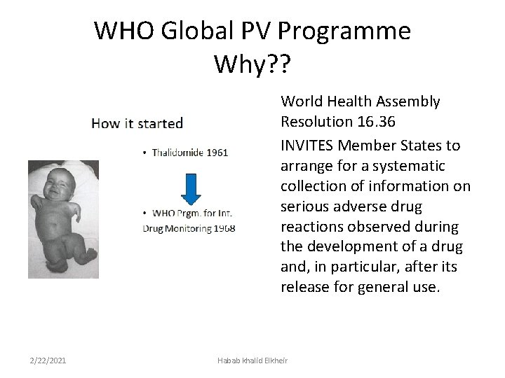 WHO Global PV Programme Why? ? • World Health Assembly Resolution 16. 36 •