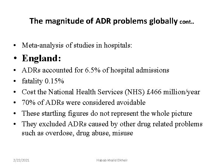 The magnitude of ADR problems globally cont. . • Meta-analysis of studies in hospitals: