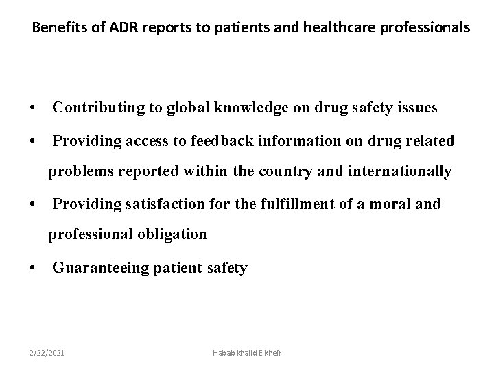 Benefits of ADR reports to patients and healthcare professionals • Contributing to global knowledge