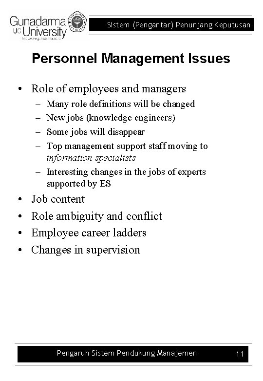 Sistem (Pengantar) Penunjang Keputusan Personnel Management Issues • Role of employees and managers –