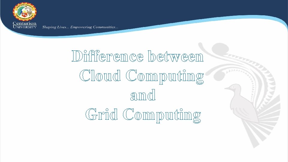 Difference between Cloud Computing and Grid Computing 