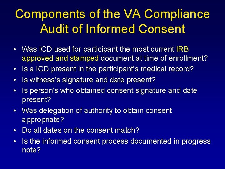 Components of the VA Compliance Audit of Informed Consent • Was ICD used for