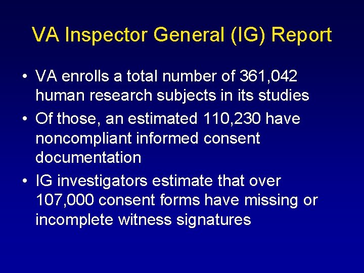 VA Inspector General (IG) Report • VA enrolls a total number of 361, 042