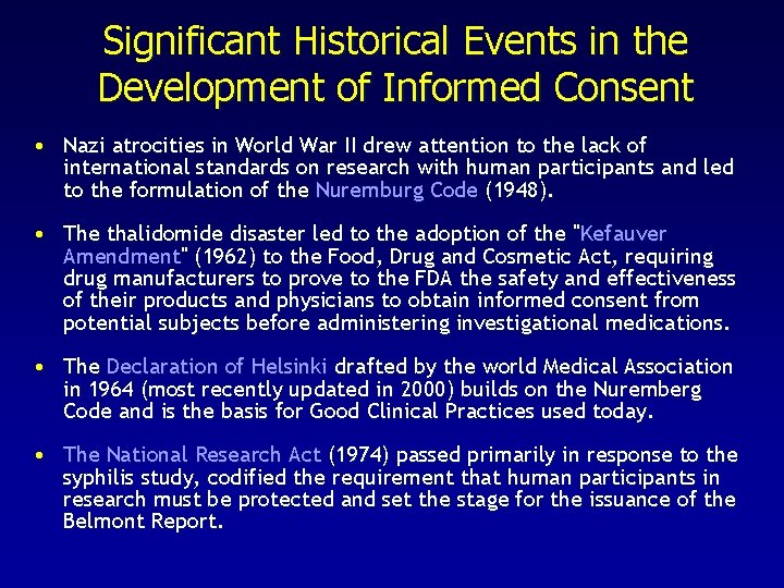 Significant Historical Events in the Development of Informed Consent • Nazi atrocities in World