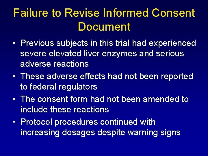 Failure to Revise Informed Consent Document • Previous subjects in this trial had experienced