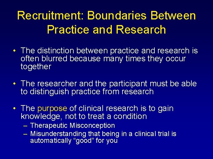 Recruitment: Boundaries Between Practice and Research • The distinction between practice and research is