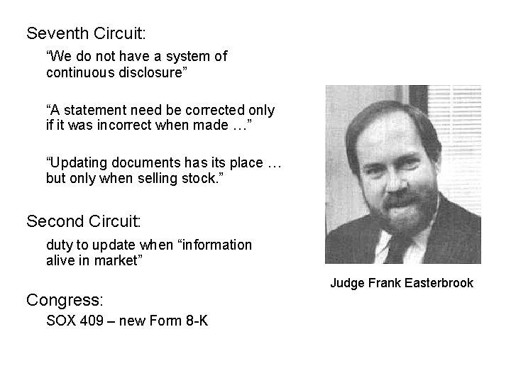 Seventh Circuit: “We do not have a system of continuous disclosure” “A statement need