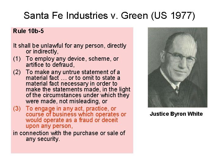 Santa Fe Industries v. Green (US 1977) Rule 10 b-5 It shall be unlawful