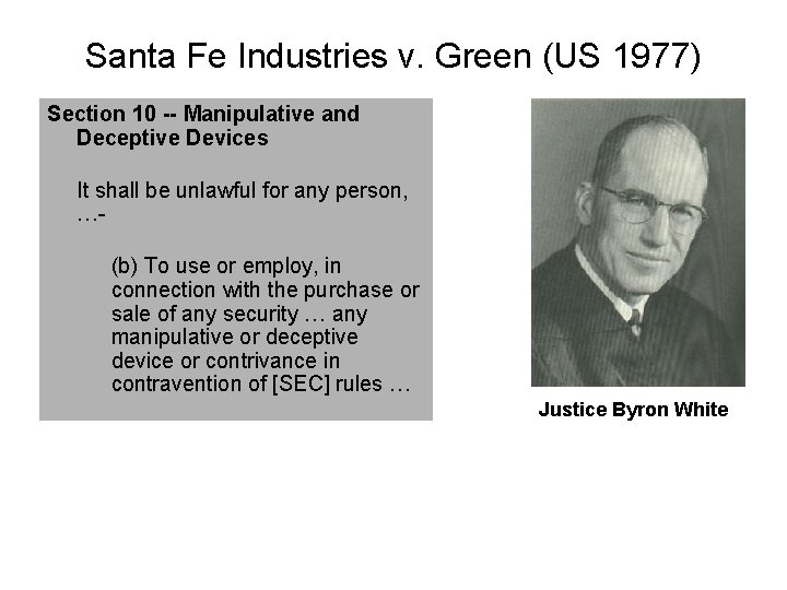 Santa Fe Industries v. Green (US 1977) Section 10 -- Manipulative and Deceptive Devices