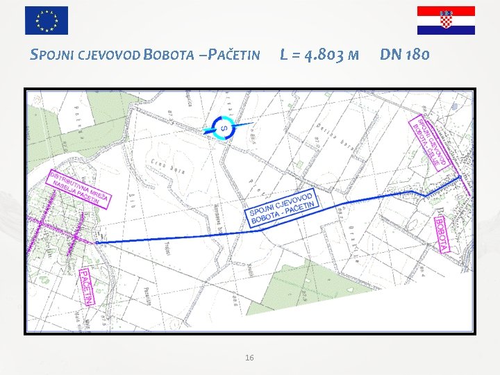 SPOJNI CJEVOVOD BOBOTA – PAČETIN 16 L = 4. 803 M DN 180 