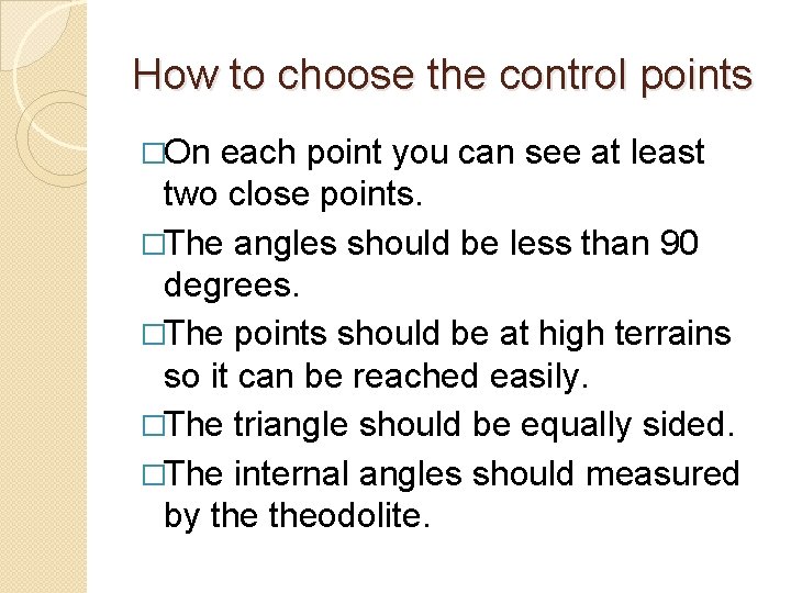 How to choose the control points �On each point you can see at least