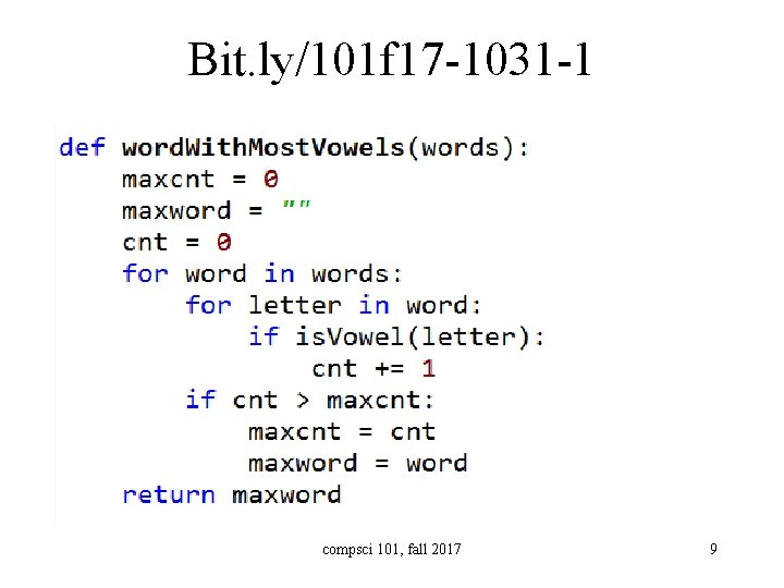 Bit. ly/101 f 17 -1031 -1 • a compsci 101, fall 2017 9 