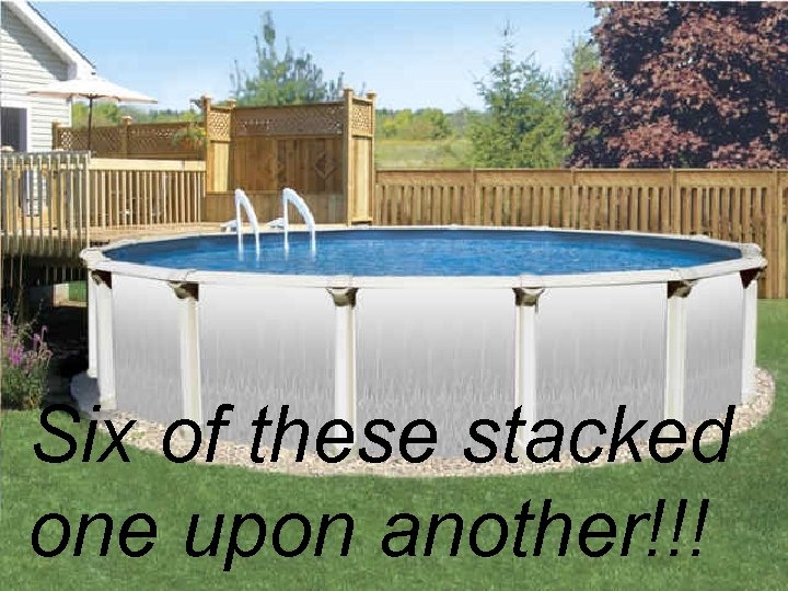 Six of these stacked one upon another!!! Six of these stacked one upon another!!!