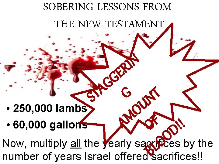SOBERING LESSONS FROM THE NEW TESTAMENT G A E G N I R G SOBERING LESSONS FROM THE NEW TESTAMENT G A E G N I R G
