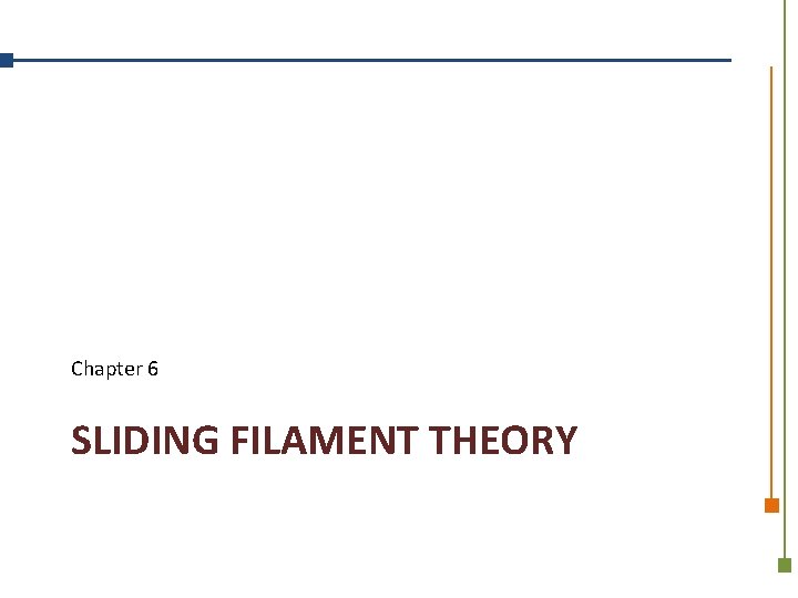 Chapter 6 SLIDING FILAMENT THEORY 