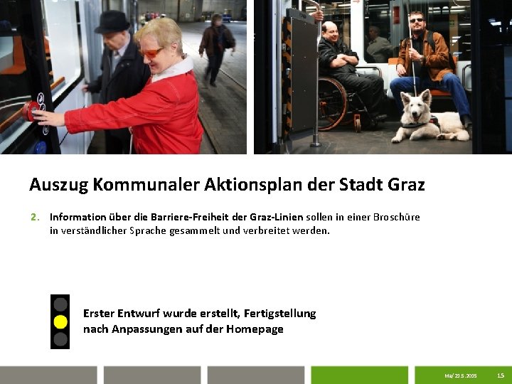 Auszug Kommunaler Aktionsplan der Stadt Graz 2. Information über die Barriere-Freiheit der Graz-Linien sollen