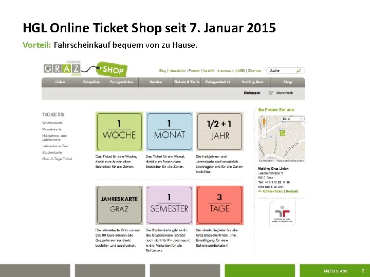 HGL Online Ticket Shop seit 7. Januar 2015 Vorteil: Fahrscheinkauf bequem von zu Hause.