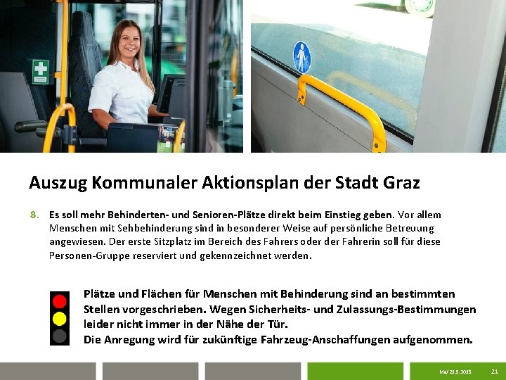 Auszug Kommunaler Aktionsplan der Stadt Graz 8. Es soll mehr Behinderten- und Senioren-Plätze direkt