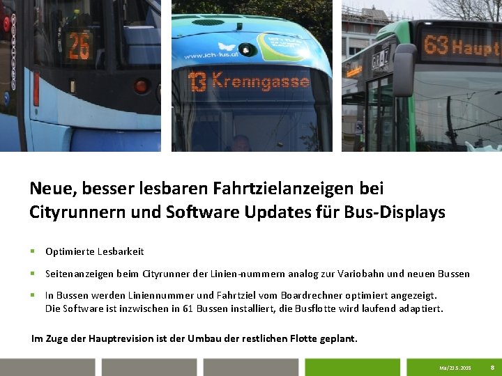 Neue, besser lesbaren Fahrtzielanzeigen bei Cityrunnern und Software Updates für Bus-Displays § Optimierte Lesbarkeit