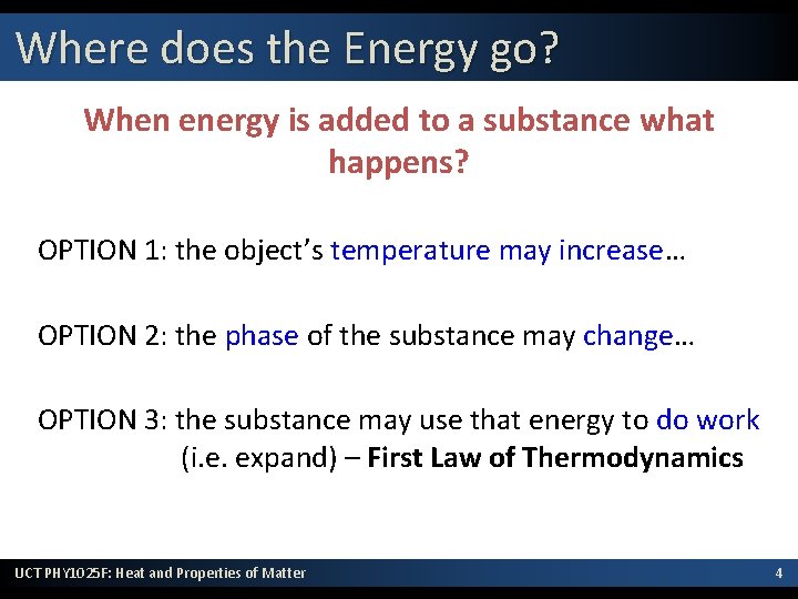 Where does the Energy go? When energy is added to a substance what happens?