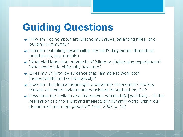 Guiding Questions How am I going about articulating my values, balancing roles, and building