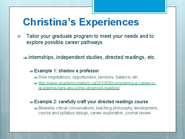 Christina’s Experiences v Tailor your graduate program to meet your needs and to explore